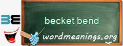 WordMeaning blackboard for becket bend